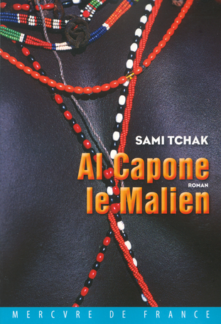 Al Capone le Malien de Sami Tchak Editions Mercure de France 