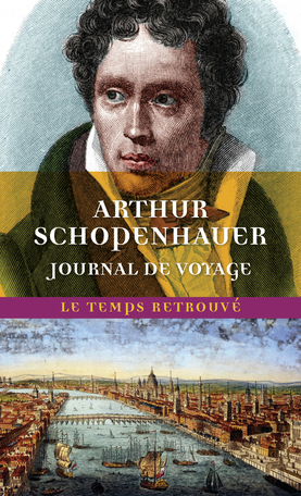 Journal de voyage de Arthur Schopenhauer - Editions Mercure de France