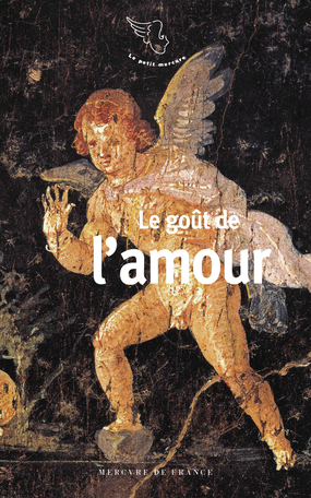 Le goût de l'amour de - Editions Mercure de France