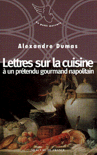 Lettres sur la cuisine à un prétendu gourmand napolitain
