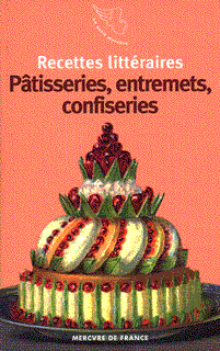 Pâtisseries, entremets, confiseries