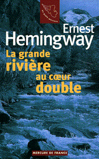La grande rivière au cœur double suivi de Gens d'été