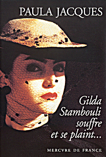 Gilda Stambouli souffre et se plaint...