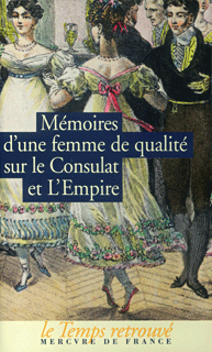 Mémoires d'une femme de qualité sur le Consulat et l'Empire