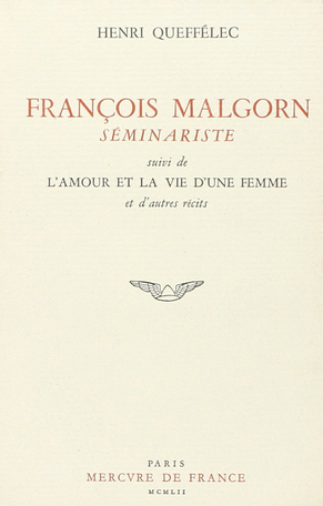 François Malgorn, séminariste suivi de L'amour et la vie d'une femme et autres récits