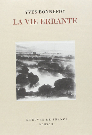 La vie errante suivi d' Une autre époque de l'écriture