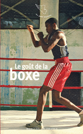 Le goût de la boxe