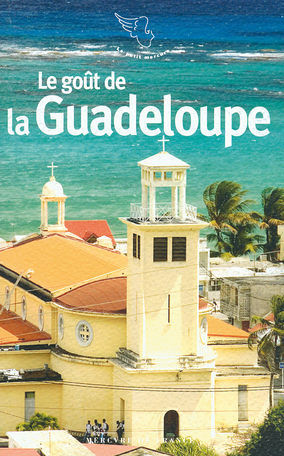 Le goût de la Guadeloupe