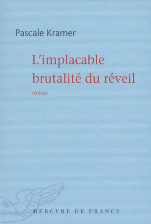 L'implacable brutalité du réveil