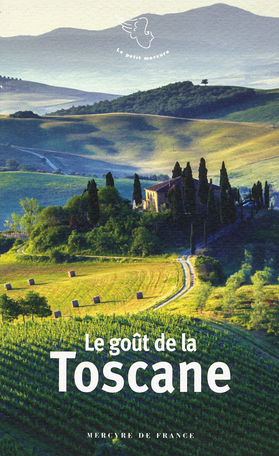 Le goût de la Toscane