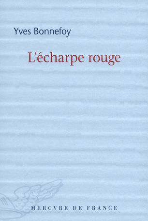 L'Écharpe rouge suivi de Deux scènes et notes conjointes