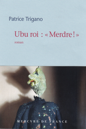 Ubu roi : «Merdre!»