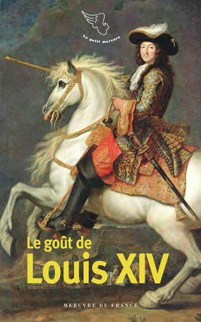 Le goût de Louis XIV